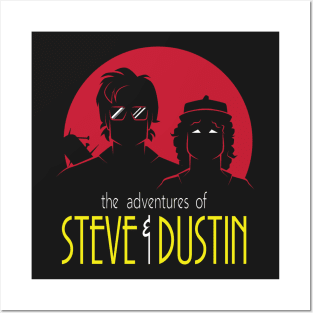 Adventures of Steve and Dustin Posters and Art